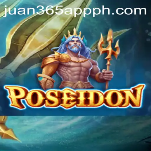 Explore the Thrilling World of Poseidon: Engage with the Ocean Adventure via Juan 365 App