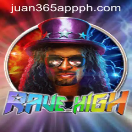 RaveHigh: A New Gaming Experience Combined with Juan 365 App Integration